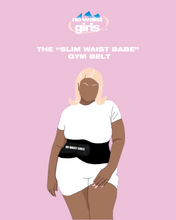 Load image into Gallery viewer, Slim waist babe gym belt