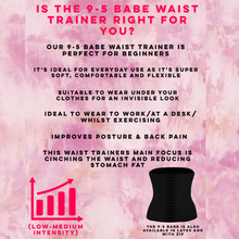 Load image into Gallery viewer, The 9-5 Babe Waist Trainer